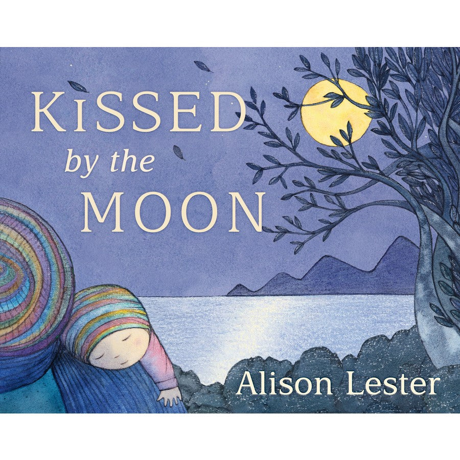 Book cover of 'Kissed by the Moon' by Alison Lester with a child looking at a moonlit landscape.